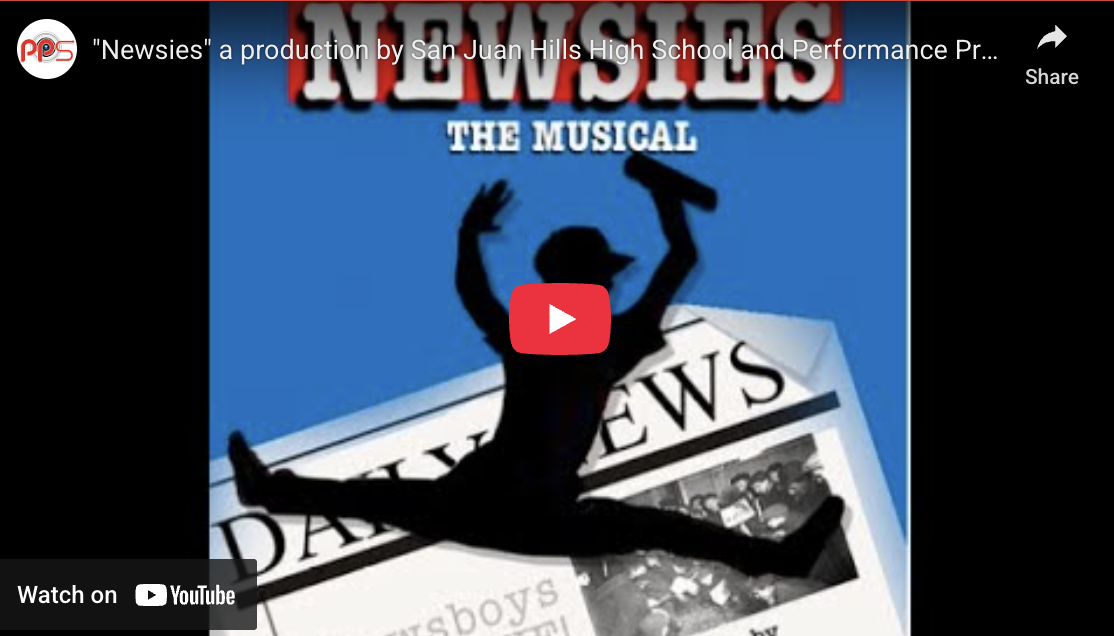 "Newsies" a production by San Juan Hills High School and Performance Production Services