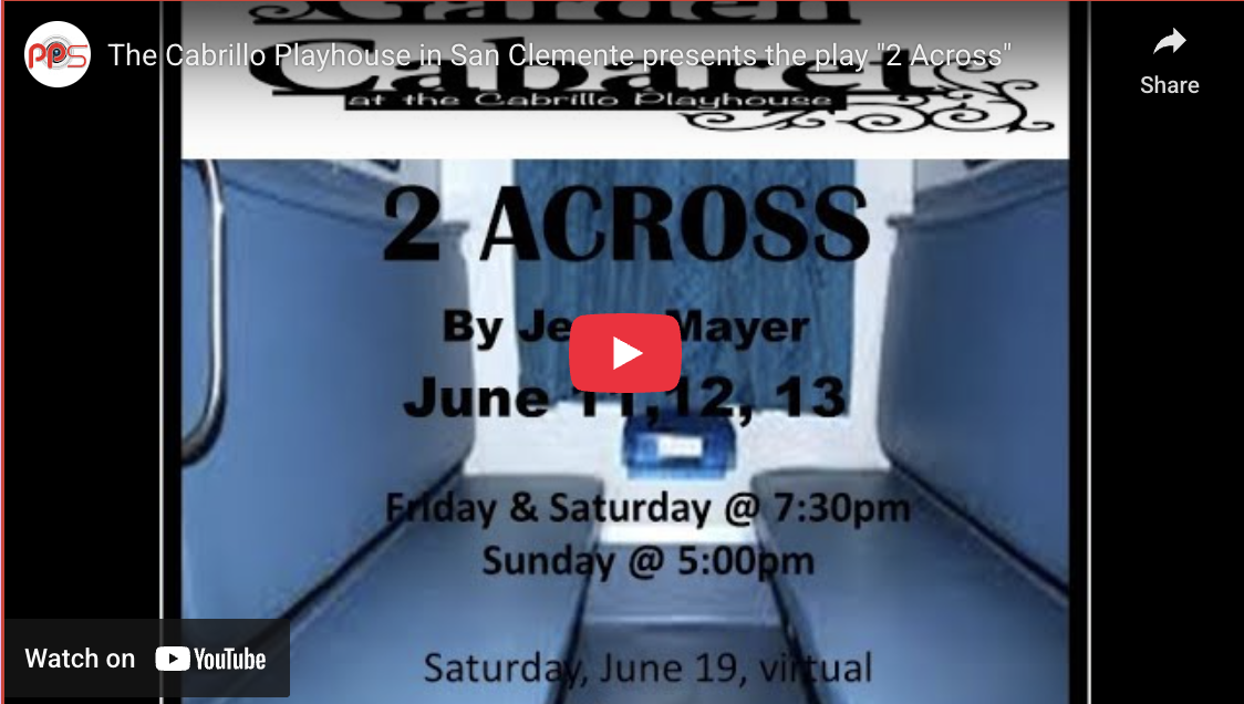-"2 Across"  Cabrillo Playhouse